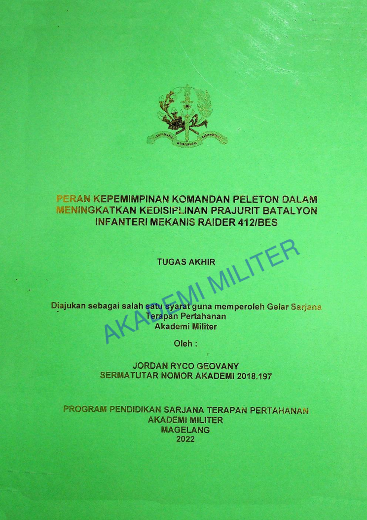 PERAN KEPEMIMPINAN KOMANDAN PELETON DALAM MENINGKATKAN KEDISIPLINAN PRAJURIT BATALYON INFANTERI MEKANIS RAIDER 412/BES